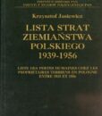 Lista strat ziemiaństwa polskiego 1939-1956. Tom 1 + Tom 2 (Aneks, uzupełnienia) /Krzysztof Jasiewicz