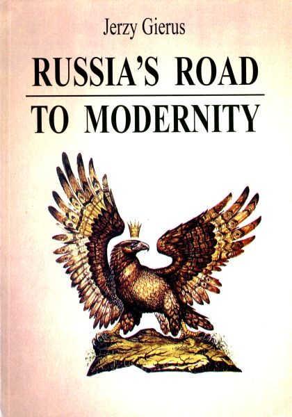 Russia’s Road to Modernity /Jerzy Gierus