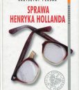 Sprawa Henryka Hollanda /Krzysztof Persak