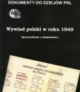 Wywiad polski w roku 1949. Sprawozdanie z działalności (Dokumenty do dziejów PRL z.21) /Andrzej Paczkowski