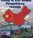 Chiny w XXI wieku. Perspektywy rozwoju /red. Waldemar J. Dziak, Krzysztof Gawlikowski, Małgorzata Ławacz