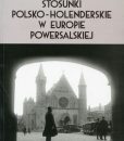 Stosunki polsko-holenderskie w Europie powersalskiej /Ryszard Żelichowski