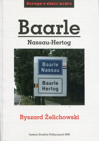 Baarle-Nassau-Hertog (Europa w skali mikro) /Ryszard Żelichowski