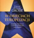 W poszukiwaniu geoekonomii w Europie /Tomasz Grzegorz Grosse