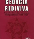 Georgia rediviva. Republika Gruzińska w stosunkach międzynarodowych 1918-1921 /Wojciech Materski