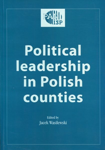 Political leadership in Polish counties /ed. Jacek Wasilewski