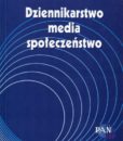 Dziennikarstwo - media - społeczeństwo /red. Stanisław Mocek