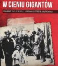 W cieniu gigantów. Pogromy 1941 roku w byłej sowieckiej strefie okupacyjnej.Kontekst historyczny, społeczny i kulturowy /Witold Mędykowski