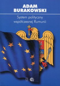 System polityczny współczesnej Rumunii /Adam Burakowski