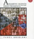 Aksamitny rozwód. Rola elit politycznych w procesie podziału Czechosłowacji /Paweł Ukielski