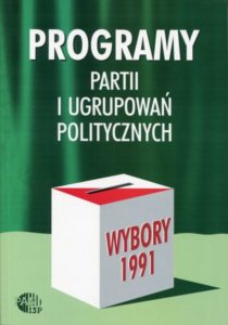 Wybory 1991. Programy partii i ugrupowań politycznych /red. Inka Słodkowska