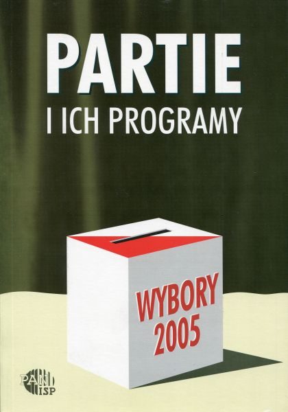 Wybory 2005. Partie i programy /red. Inka Słodkowska, Magdalena Dołbakowska