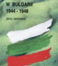 Partie opozycyjne w Bułgarii 1944-1948 /Jerzy Jackowicz