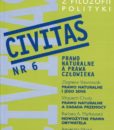 CIVITAS. Studia z filozofii polityki, nr 6 (rocznik 2002) : Prawo naturalne a prawa człowieka