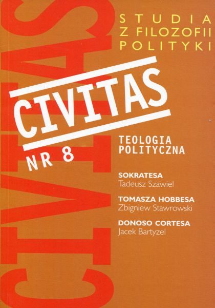 CIVITAS. Studia z filozofii polityki, nr 8 (rocznik 2004) : Teologia polityczna