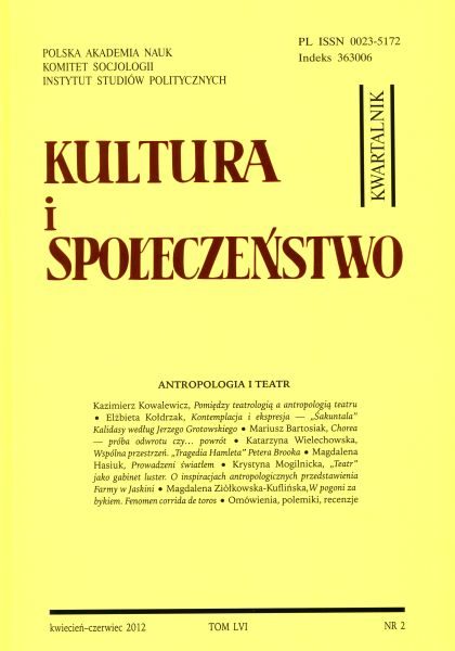 Kultura i Społeczeństwo, 2012 nr 2 : Antropologia i teatr