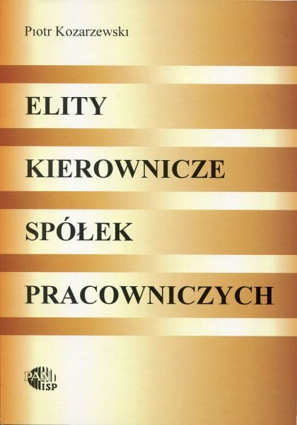 Elity kierownicze spółek pracowniczych /Piotr Kozarzewski
