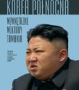 Korea Północna. Wewnętrzne wektory trwania /Waldemar J. Dziak, Krzysztof Sajewski