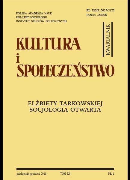 „Kultura i Społeczeństwo”, 2016 nr 4 : Elżbiety Tarkowskiej socjologia otwarta