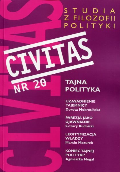 CIVITAS. Studia z filozofii polityki, nr 20 (rocznik 2017) : Tajna polityka