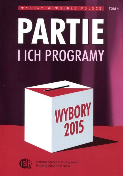 Wybory 2015. Partie i ich programy /red. Inka Słodkowska