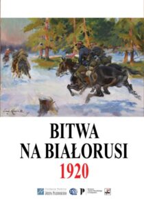 Bitwa na Białorusi 1920 /Grzegorz Nowik