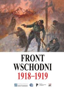 Front wschodni 1918-1919 /Grzegorz Nowik
