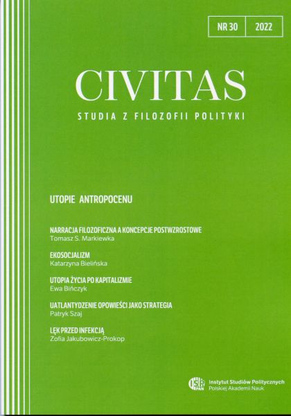 CIVITAS. Studia z filozofii polityki, nr 30 (rocznik 2022) : Utopie antropocenu