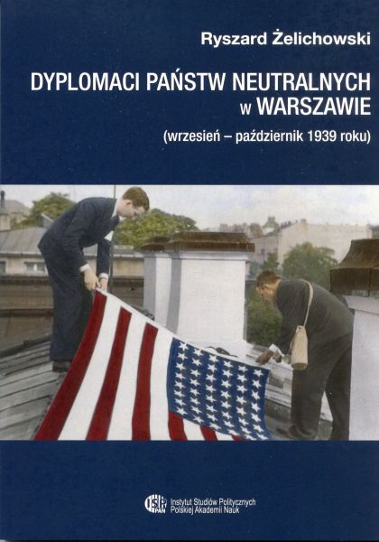 Dyplomaci państw neutralnych w Warszawie (wrzesień – październik 1939 roku)