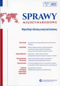 Sprawy Międzynarodowe, 2023, tom 76, nr 1 : Wojna Rosji z Ukrainą a nowy ład światowy