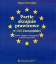 Partie skrajnie prawicowe w Unii Europejskiej wobec integracji europejskiej w latach 1992-2004 /Kinga Schlesinger