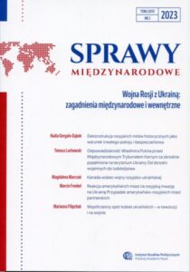 Sprawy Międzynarodowe, 2023, tom 76, nr 2 : Wojna Rosji z Ukrainą: zagadnienia międzynarodowe i wewnętrzne