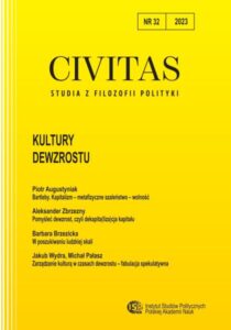 CIVITAS. Studia z filozofii polityki, nr 32 (rocznik 2023) : Kultury dewzrostu