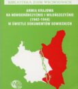 Armia Krajowa na Nowogródczyźnie i Wileńszczyźnie 1942-1944 w świetle dokumentów sowieckich /oprac. Zygmunt Boradyn, Andrzej Chmielarz, Henryk Piskunowicz