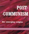 Post-communism : the emerging enigma /Jadwiga Staniszkis