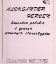 Aleksander Hercen a kwestia polska i geneza pewnych stereotypów /Andrzej Walicki