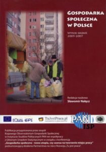 Gospodarka społeczna w Polsce. Wyniki badań 2005-2007 /Sławomir Nałęcz (red.)