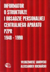 Informator o strukturze i obsadzie personalnej centralnego aparatu PZPR 1948-1990