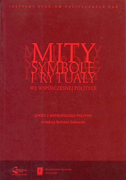 . Szkice z antropologii polityki /Bohdan Szklarski (red.) . Szkice z antropologii polityki /Bohdan Szklarski (red.)