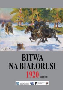 Bitwa na Białorusi 1920, cz. II /Grzegorz Nowik i inni (red.))