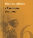 Dzienniki 1939-1945. Michał Römer